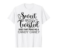 Douce mais tordue, est-ce Que ça Fait de Moi Une Blague Amusante sur la Canne à Sucre T-Shirt