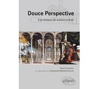 Douce perspective: Une histoire de science et d'art
