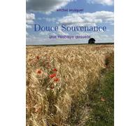 Douce Souvenance - Une Hesbaye Désuète