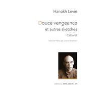 Douce vengeance et autres sketches: CABARET