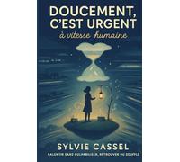 Doucement, c'est urgent: à vitesse humaine