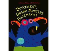 Doucement, grand monstre gourmand ! - Ed Emberley - Kaleidoscope - cartonné - Album jeunesse