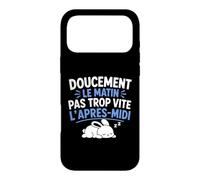 Doucement Le Matin Pas trop Vite l’après midi Humour Dodo Coque pour iPhone 17 Pro Max