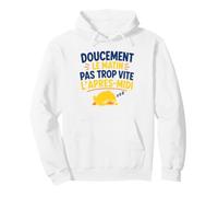 Doucement Le Matin Pas trop Vite l’après midi Humour Sieste Sweat à Capuche
