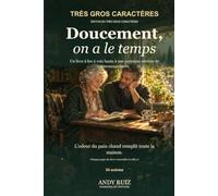 Doucement, on a le temps: Un livre à lire à voix haute à une personne atteinte de démence avancée | Une seule phrase sur chaque page, en très gros caractères.