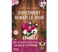 Doucement renaît le jour Delphine Giraud (Auteur)