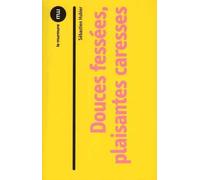 Douces fessées, plaisantes caresses