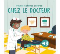Douces histoires sonores. Chez le docteur