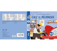 Douces histoires sonores. Chez le mécanicien