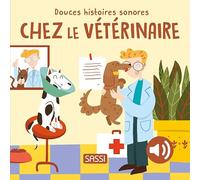 Douces histoires sonores. Chez le vétérinaire