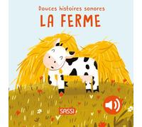 Douces histoires sonores - La ferme - Giulia Pesavento - Sassi - cartonné - Album éveil dès la naissance