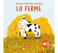 Douces histoires sonores - La ferme - Giulia Pesavento - Sassi - cartonné - Album éveil dès la naissance