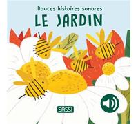 Douces histoires sonores - Le jardin - Roberta Marcolin - Sassi - cartonné - Album éveil dès la naissance