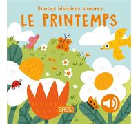 Douces histoires sonores. Le printemps