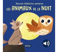 Douces histoires sonores - Les animaux de la nuit - Roberta Marcolin - Sassi - cartonné - Album éveil dès la naissance