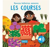 Douces histoires sonores - Les courses - Roberta Marcolin - Sassi - cartonné - Album éveil dès la naissance