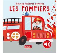 Douces histoires sonores - Les pompiers - Roberta Marcolin - Sassi - cartonné - Album jeunesse