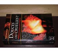 Douces Ou Cruelles ? Vingt-Sept Histoires De Femmes En Proie A L'Angoisse