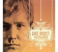 Doucet, Luke - Outlaws [Import]