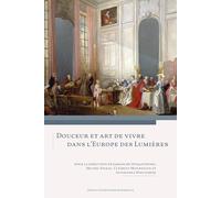 Douceur et art de vivre dans l’Europe des Lumières