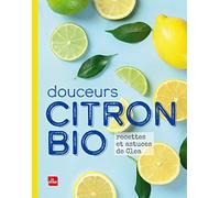 Douceurs Citron Bio: Recettes et astuces de Cléa