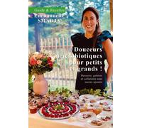 Douceurs Macrobiotiques Pour Petits Et Grands !