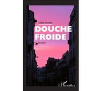 Douche froide Adèle Martin (Auteur)