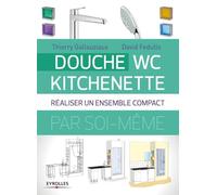 Douche - WC - Kitchenette : Réaliser un ensemble compact