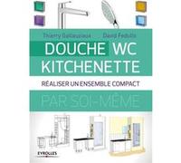 Douche - WC - Kitchenette Thierry Gallauziaux (Auteur), David Fedullo (Auteur)