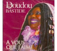 Doudou Bastide - A vous que j'aime