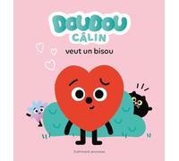 Doudou Câlin veut un bisou