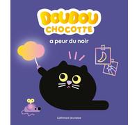 Doudou Chocotte a peur du noir