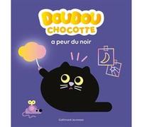 Doudou Chocotte a peur du noir Alexandra Garibal (Auteur), Marion Billet (Illustration)