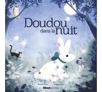 Doudou dans la nuit - Alexandre Chardin - Glénat Jeunesse - cartonné - Album jeunesse