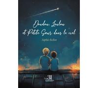 Doudou, Loulou et Petite Soeur dans le ciel - Sophie Bellon - Trois Colonnes - broché - Témoignage