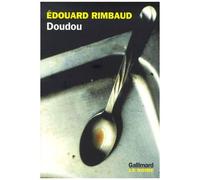 Edouard Rimbaud – Doudou : Mémoires d'un repenti – Broché – Gallimard