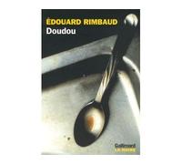 Doudou Mémoires d'un repenti - Edouard Rimbaud - Gallimard - broché - Récit