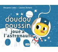 doudou poussin joue à l'astronaute: Aventure dans l'espace pour les enfants de 2 à 6 ans
