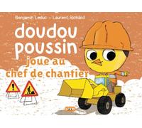 doudou poussin joue au chef de chantier: Livre enfant 3 ans - 6 ans | Apprendre à construire une maison