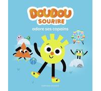 Alexandra Garibal – Doudou Sourire adore ses copains – Cartonné – Gallimard Jeunesse