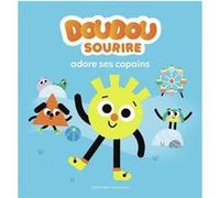 Doudou Sourire adore ses copains