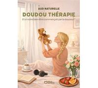 Doudou thérapie - Aud Naturelle - Hello Editions - ebook (ePub) - Guide