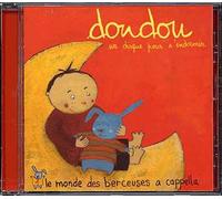 Doudou, Un Disque Pour S'endormir Vol. 1 - Berceuses Du Monde Entier A Cappella