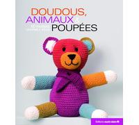 Doudous, animaux et poupées 60 modèles crochet et tricot - Collectif - Marie Claire - broché - Guide