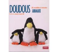 Doudous animaux: Tricot, crochet et tricotin