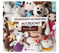 Doudous et accessoires au crochet pour les enfants Marlène Hurtrait (Auteur)