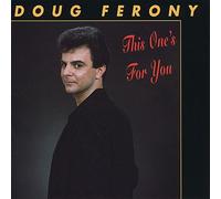 Doug Ferony - This One's for You