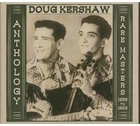 Doug Kershaw – Anthologie Raretés 1958-1969 – CD double neuf – The Orchard