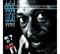 Doug Lucas Basement Band - Even The Bad Guys Like Music