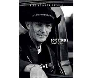 Doug Seegers - Cinderella Man ( Jill's Veranda Special ) [ Origine Suédoise, Sans Langue Francaise ]